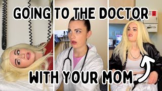 Going To The Doctor With Your Mom