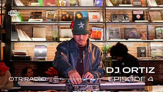 OTR Radio #4 | DJ Ortiz (Exclusives, Hip Hop, R&B, Soul and Dance Classics)