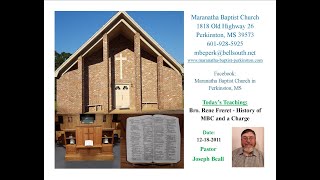 12-18-2011 Dr. Rene' Freret - Maranatha Baptist Church History and a Charge to Members
