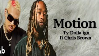 Ty Dolla ign ft Chris Brown - Motion (Lyrics)
