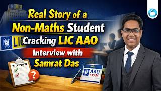 Real Story of a Non-Maths Student Cracking LIC AAO | Interview with Samrat Das | LIC AAO Topper