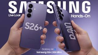 New Samsung S26 Ultra: Updated Design Hands-On Video | Galaxy S26+ in Real First Live Look!