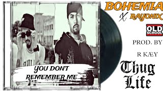 BOHEMIA - don't remember me | RAYONIX | (official audio) | old school vibe | Prod by R KÆY