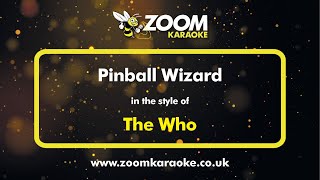 The Who - Pinball Wizard - Karaoke Version from Zoom Karaoke