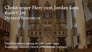 Christ unser Herr zum Jordan kam - Buxtehude