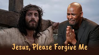 R. Kelly – JESUS PLEASE FORGIVE ME 🙏 | Emotional Gospel Song 2026