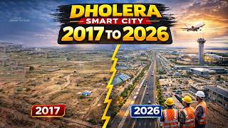 Dholera Smart City 2026 Ground Report | 2017 से 2026 तक कितना बदला?
