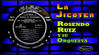 LA JICOTEA (MONO LP VERSION) - ROSENDO RUIZ Y SU ORQUESTA (HD)