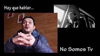 No Somos Tv - hay que hablara cap1 -  Juanfra Andrades