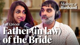 Father (in-law) of the Bride | Making a Husband with Tez and Shy Ilyas