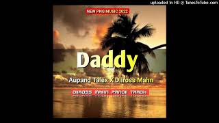 Aupang Talex__DADY__( X Madwest Crew(Diiross Mahn)_2022_png_Music