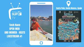 World SUP Festival 2025 - Technical Race - Open Men and Women - Livestream #1