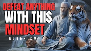 Master Your Mindset to Overcome Life’s Challenges | Buddhism|Buddhist Teachings and Philosophy | Zen