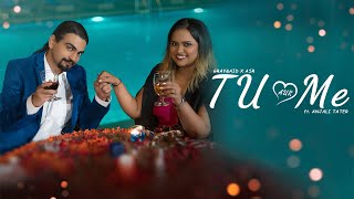 TU AUR ME Official Music Video "A Valentine's Special ASR x Gray&aiD ft Anjali Tater "