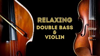 Relaxing Violin & Double Bass || Ryan Brasher Violin. Dermot McNeill D.bass