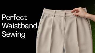 Sew a Perfect Pants Waistband👖Pro Tips for a Flawless Finish