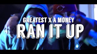 Greatest x A Money - "Ran It Up" | WSC Exclusive - Official Music Video