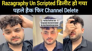 Razagraphy unscripted hacked and deleted | razagraphy channel hacked | raza graphy unscripted delete