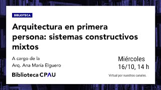 Arquitectura en primera persona: Sistemas constructivos mixtos