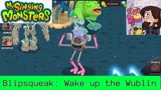 Blipsqueak Wublin Wake Up! MSM Stream