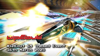 WipEout Omega Collection - 'WipEout 64 Themed Event' - 16th March 2025