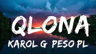 KAROL G, Peso Pluma - QLONA (Letra/Lyrics)  | Music trending