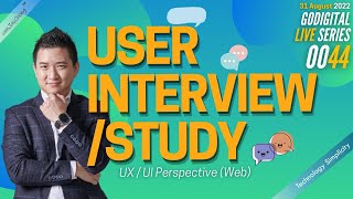 Conducting User Research - Interview & Study | 0044 #TechnologySimplicity #GoDigital Live Series