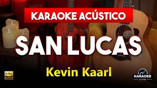 San Lucas - Kevin Kaarl | KARAOKE ACÚSTICO Guitarra Real #KaraokeAcustico