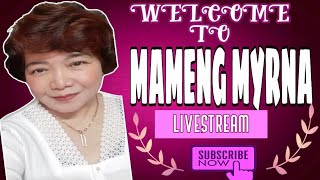 #livestream #TUESDAY LIVE PO. 17 OCT 23 MAMENG MYRNA is live