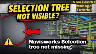 Navisworks Selection Tree Not Visible? Fix It in 2 Minutes