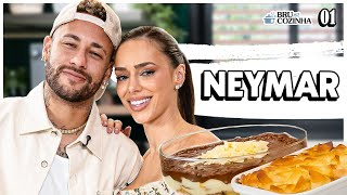 NEYMAR - BRU NA COZINHA #01