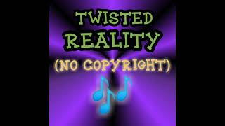 TWISTED REALITY(audio) NO Copyright music free to use as vlog background music