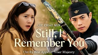 Lee Chae Min - Still I Remember You from Your Majesty OST