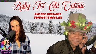 Baby It's Cold Outside - Amanda Benjamin & Tonoccus McClain
