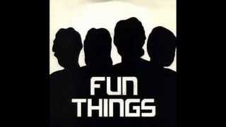 FUN THINGS - ( i ain't got ) time enough for love.wmv