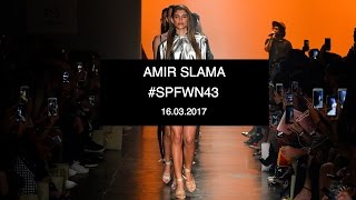 AMIR SLAMA | DESFILE #SPFW N43