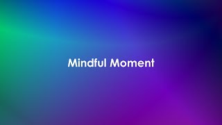 Mindful Moment 4-10-23
