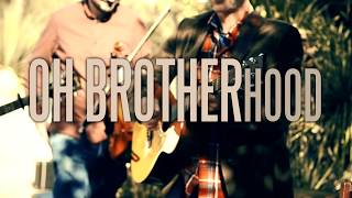 Oh Brother! - Love The One You're With