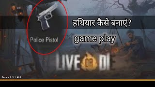 Live or Die: Survival Pro ||How to make a weapon- public pistol ||Jkgaming999 Game play