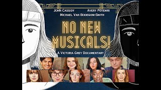 (Victoria Grey) "No New Musicals!" Documentary