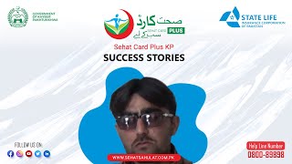 Sehat Card Plus - Success Story of Patient Attendant Muhammad Yasir