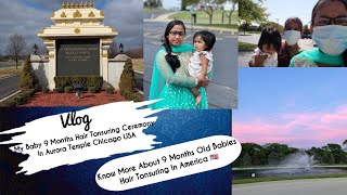 Vlog|| My Baby 9 Months Hair Tonsuring Ceremony In Aurora Temple|| Chicago Usa|| Puttu ventrukalu