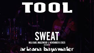Arizona Bayswater - Sweat [Live Tool Cover, 2025-11-08]