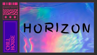 Sanket Bhatt - Horizon