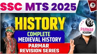 COMPLETE MEDIEVAL HISTORY ONE SHOT | SSC MTS / GD GK 2025 | PARMAR REVISION SERIES