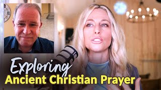 10. Exploring Ancient Christian Prayer with Kevin Sambrook