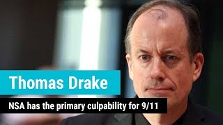 Thomas Drake: NSA has the primary culpability for 9/11