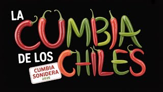 ¡Estreno! La Cumbia de Los Chiles 🌶️ Para Bailar Toda la Noche