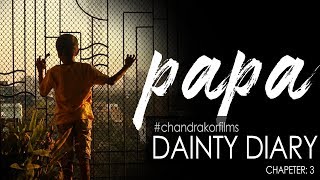 #DaintyDiary: Unlocked | Chapter-3 "PAPA!" | Chandrakor Films | Chapter: 4 Unlocking on 10th Dec