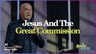 Jesus and The Great Commission: Harvest + Greg Laurie